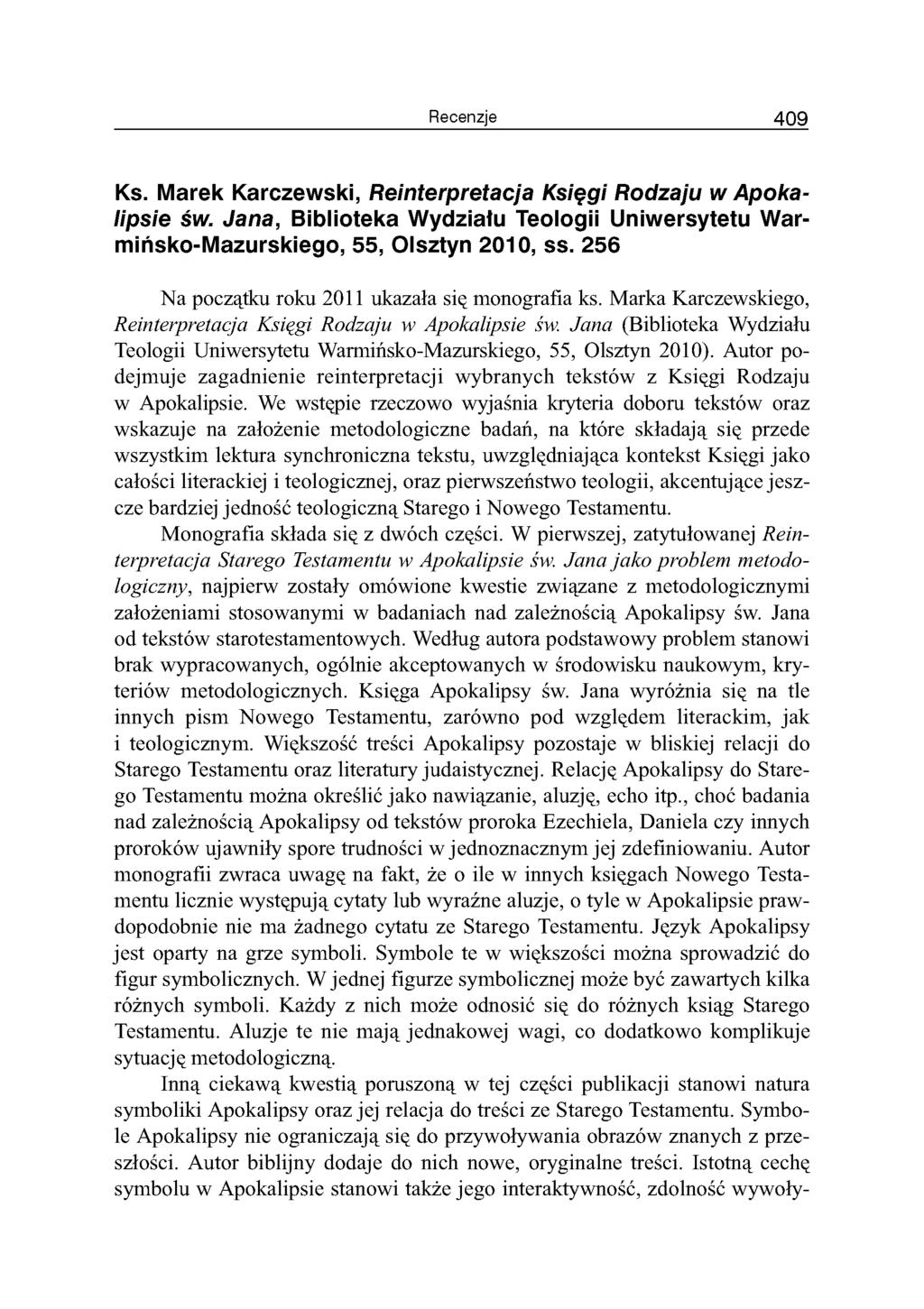 Recenzje 4 0 9 Ks. Marek Karczewski, Reinterpretacja Księgi Rodzaju w Apokalipsie św. Jana, Biblioteka Wydziału Teologii Uniwersytetu Warmińsko-Mazurskiego, 55, Olsztyn 2010, ss.