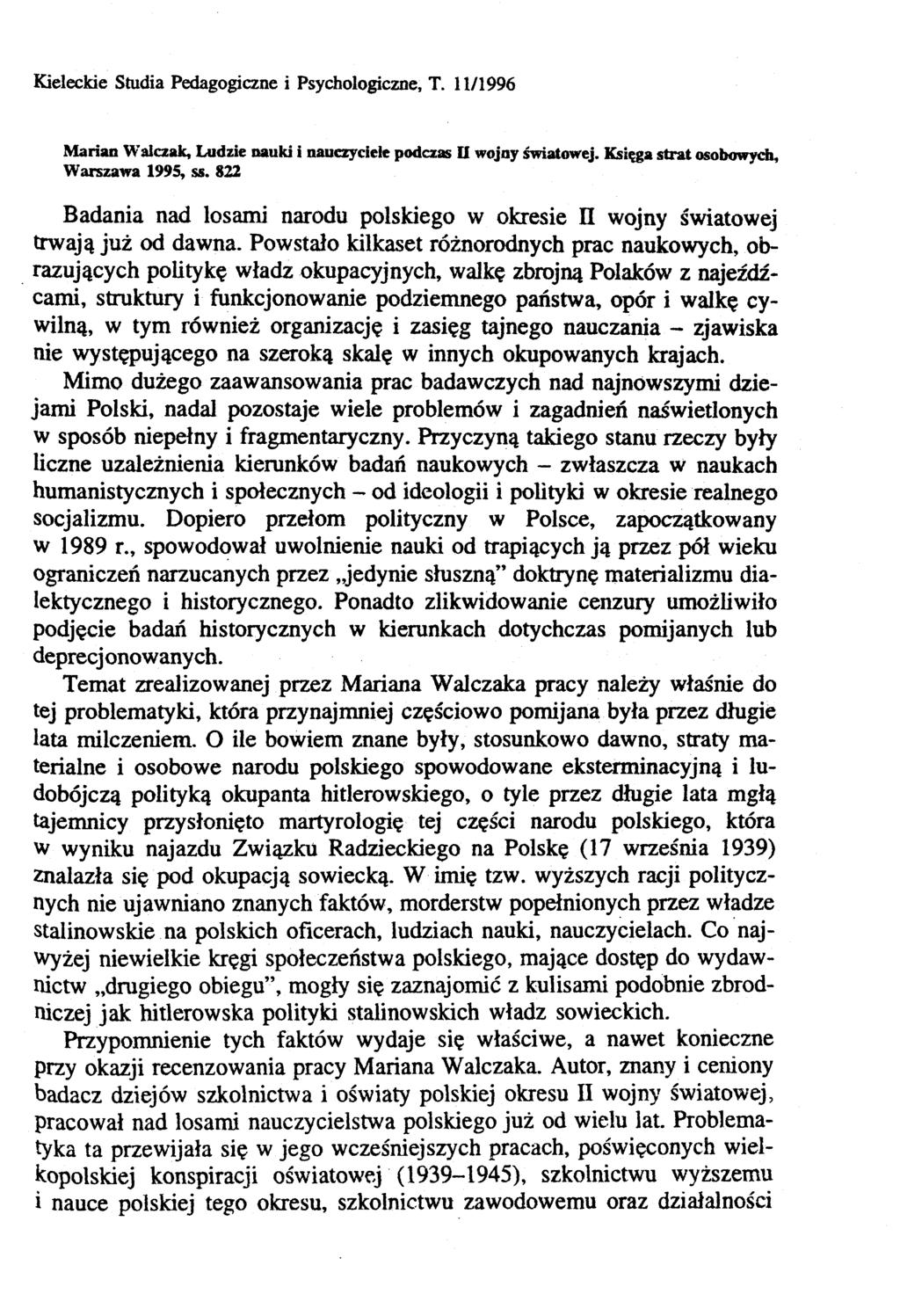 Kieleckie Studia Pedagogiczne i Psychologiczne, T. 11/1996 Marian Walczak, Ludzie uaukl i nauczyciele podczas II wojny światowej. Księga strat osobowych, Warszawa 1995, ss.