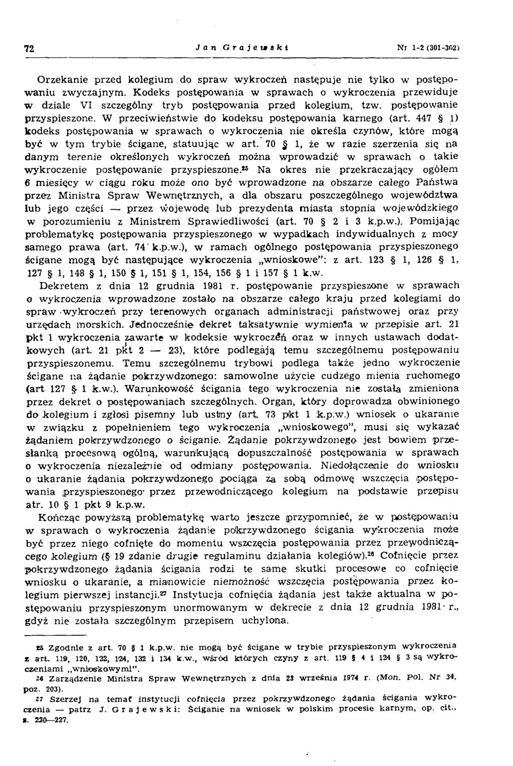 72 J a n GrajetMsk i N r 1-2 (301-302) O rzekanie przed kolegium do spraw w ykroczeń następuje nie tylko w postępow aniu zwyczajnym.