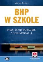 MATERIAŁY SZKOLENIOWE BHP NOWOŚĆ prof. dr hab. Andrzej Patulski (red.), Grzegorz Orłowski (red.) Kodeks pracy Komentarz dla praktyków 1246 str.