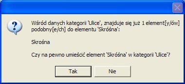 Zarządzanie danymi Rysunek 46. Podobne pozycje w słownikach są wykrywane przez program podczas ich dopisywania.