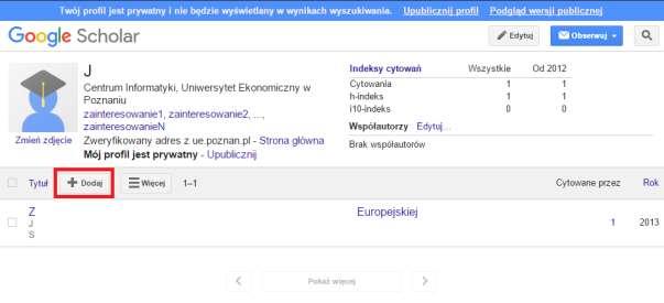 Cytowania moich prac ręczne dodawanie publikacji Google Scholar pozwala na przypisanie własnych publikacji do profilu.