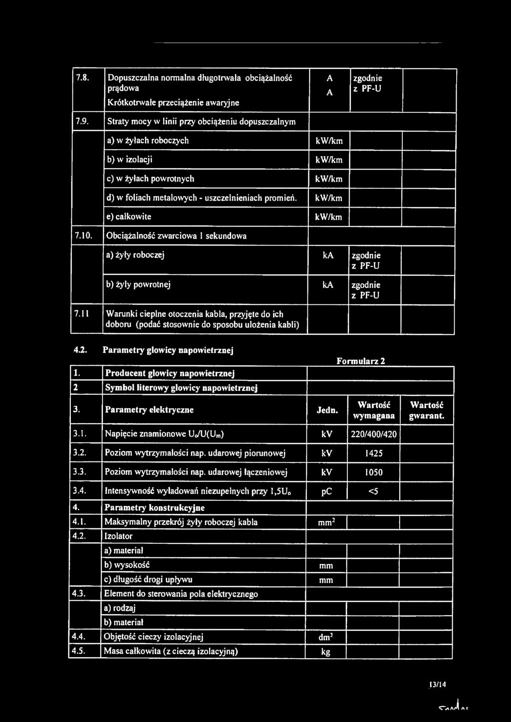 7.8. Dopuszczalna normalna długotrwała obciążalność prądowa Krótkotrwałe przeciążenie awaryjne 7.9.