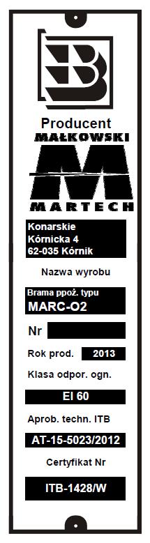 1. WSTĘP Niniejsza Dokumentacja Techniczno-Ruchowa (DTR) jest dokumentem dla użytkowników bramy przeciwpożarowej 2-skrzydłowej typu MARC O2 EI260 zawierającym dane oraz wskazówki niezbędne do