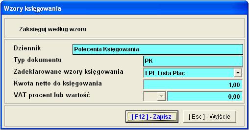 Po wybraniu jednego z wzorów księgowania (jeŝeli z dokumentem powiązano ich więcej) i wprowadzeniu kwoty, naleŝy go zapisać.