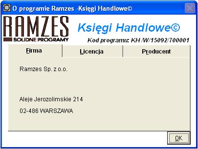 11-2 Aplikacja Ramzes Księgi Handlowe podręcznik uŝytkownika 11.1.2 Informacje o programie W Menu programu Pomoc dostępna jest funkcja 1. o programie RAMZES Księgi Handlowe.