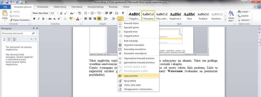 W opisywanej wersji programu MS Word elementy te edytujemy poprzez kartę Wstawianie, grupę Nagłówek i stopka (radzę wybrać opcję Edytuj nagłówek lub Edytuj stopkę).