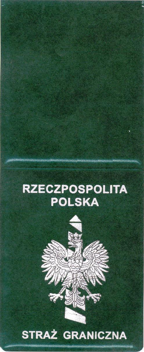 Wzór nr 2 do nr 16 LEGITYMACJA SŁUŻBOWA FUNKCJONARIUSZA STRAŻY GRANICZNEJ Okładka legitymacji wykonana jest z tworzywa sztucznego