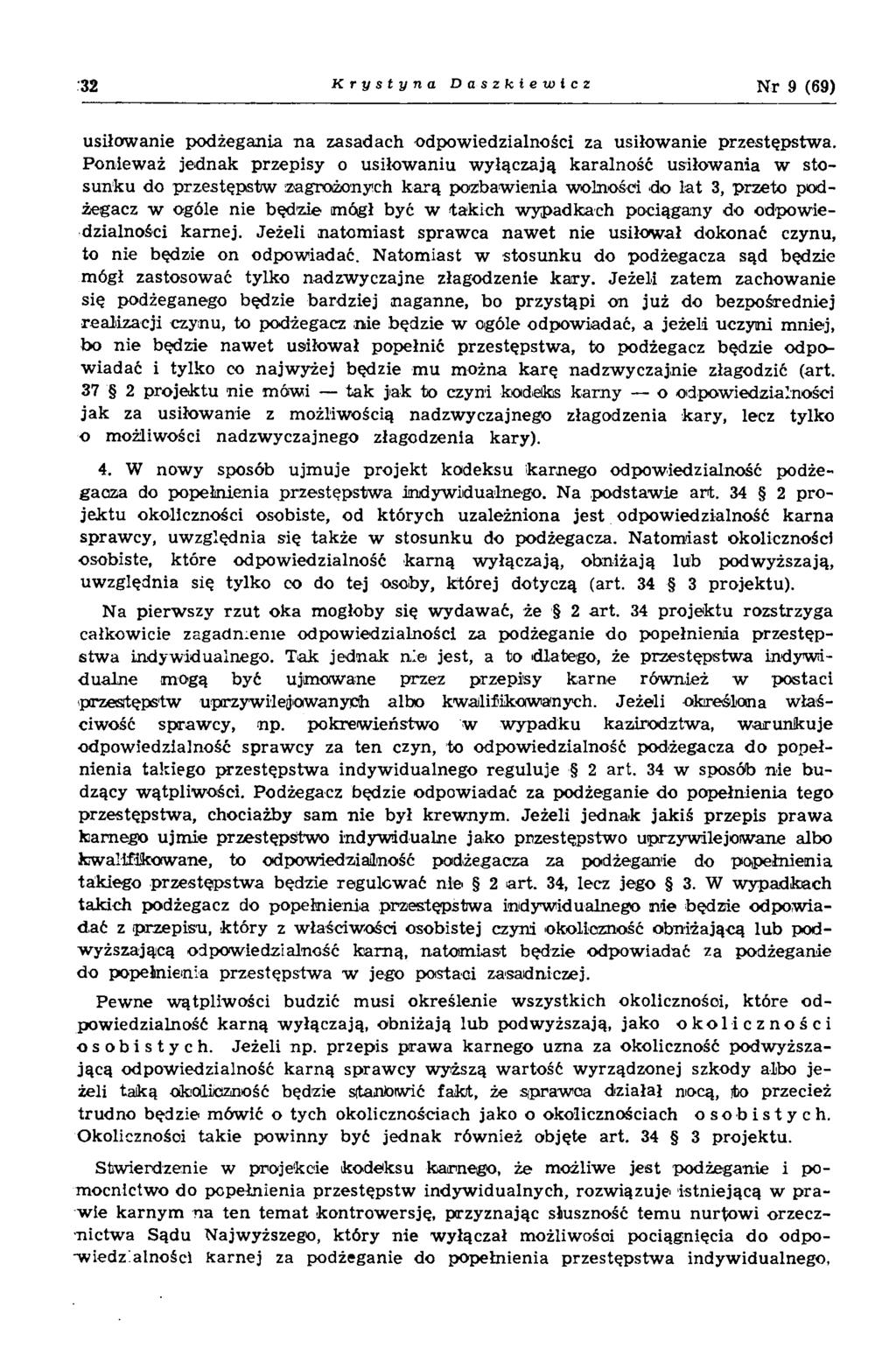 32 Krystyna Daszkiewicz Nr 9 (69) usiłowanie podżegania n a zasadach odpow iedzialności za usiłow anie przestępstw a.