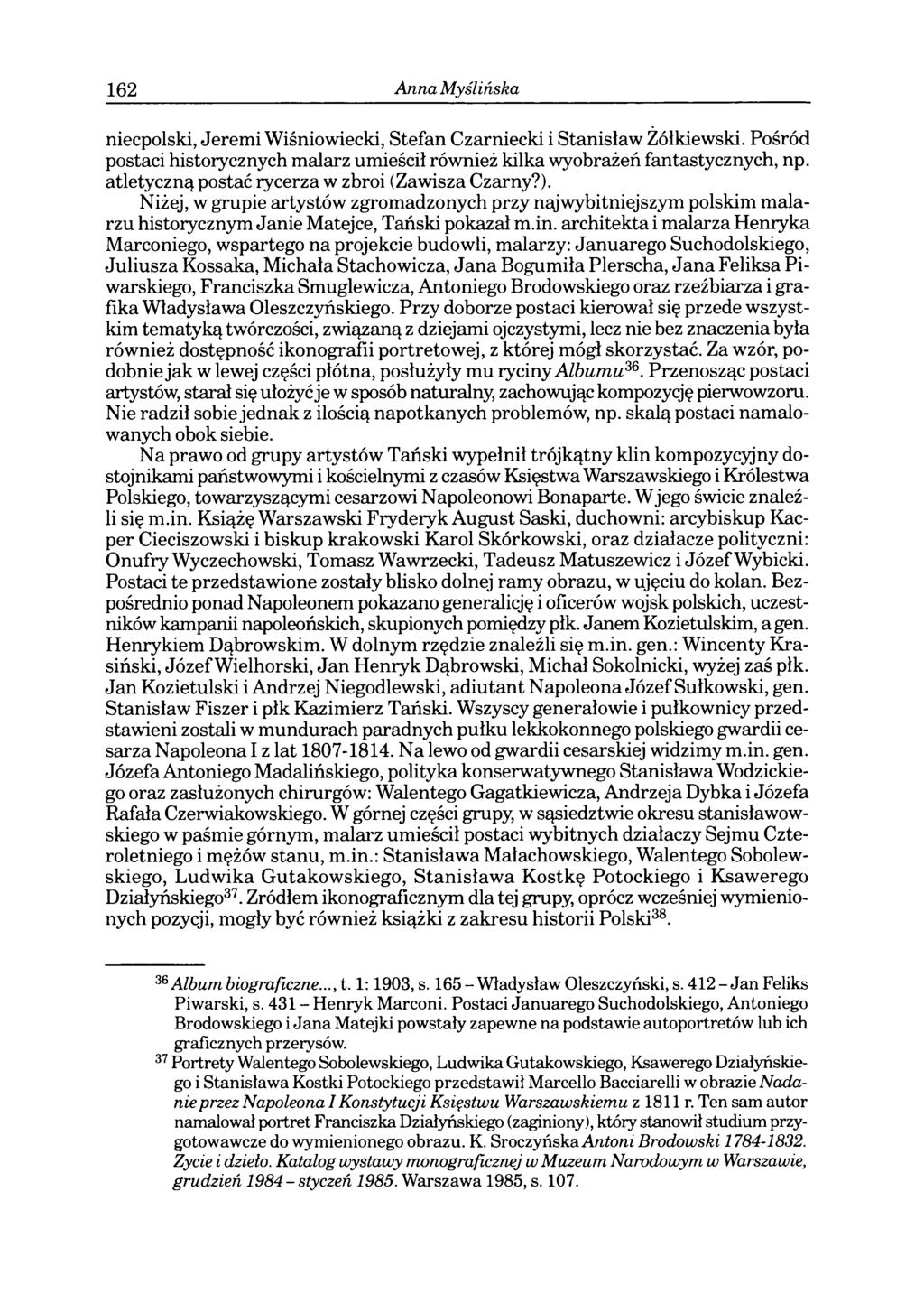 162 Anna Myślińska niecpolski, Jeremi Wiśniowiecki, Stefan Czarniecki i Stanisław Żółkiewski. Pośród postaci historycznych malarz umieścił również kilka wyobrażeń fantastycznych, np.