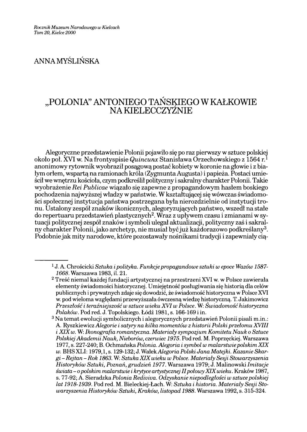 Rocznik Muzeum Narodowego w Kielcach Tom 20, Kielce 2000 ANNAMYŚLIŃSKA POLONIA ANTONIEGO TAŃSKIEGO W KAŁKOWIE NA KIELECCZYŹNIE Alegoryczne przedstawienie Polonii pojawiło się po raz pierwszy w sztuce