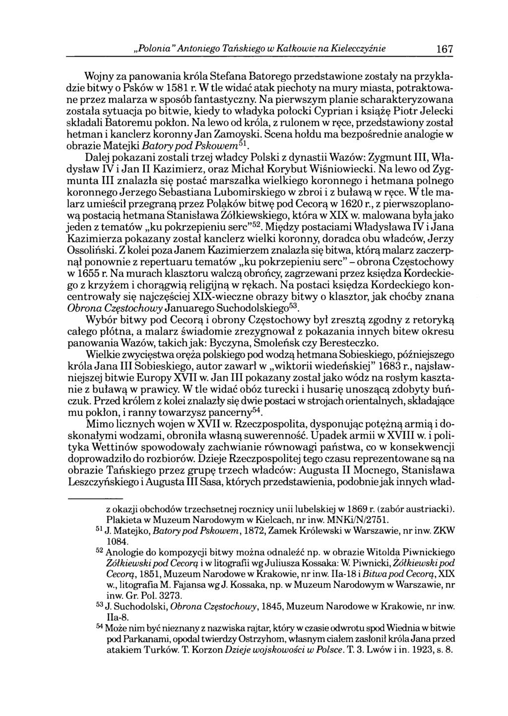 Polonia Antoniego Tańskiego w Kalkowie na Kielecczyźnie 167 Wojny za panowania króla Stefana Batorego przedstawione zostały na przykładzie bitwy o Psków w 1581 r.