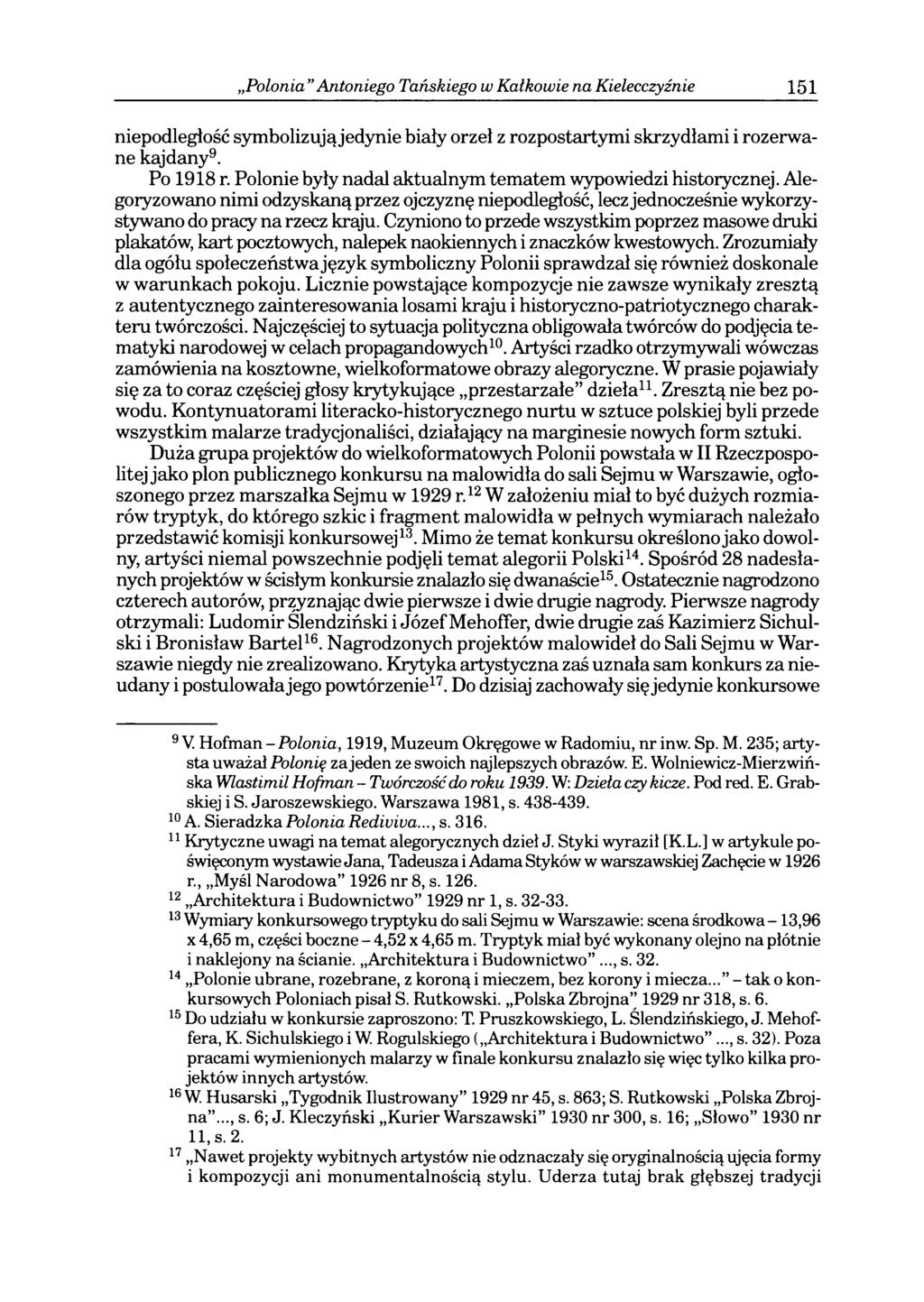 Polonia Antoniego Tańskiego w Kałkowie nakielecczyźnie 151 niepodległość symbolizują jedynie biały orzeł z rozpostartymi skrzydłami i rozerwane kajdany9. Po 1918 r.