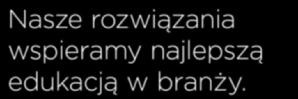 poczucie, że zajmują się nimi najlepsi specjaliści w Polsce.