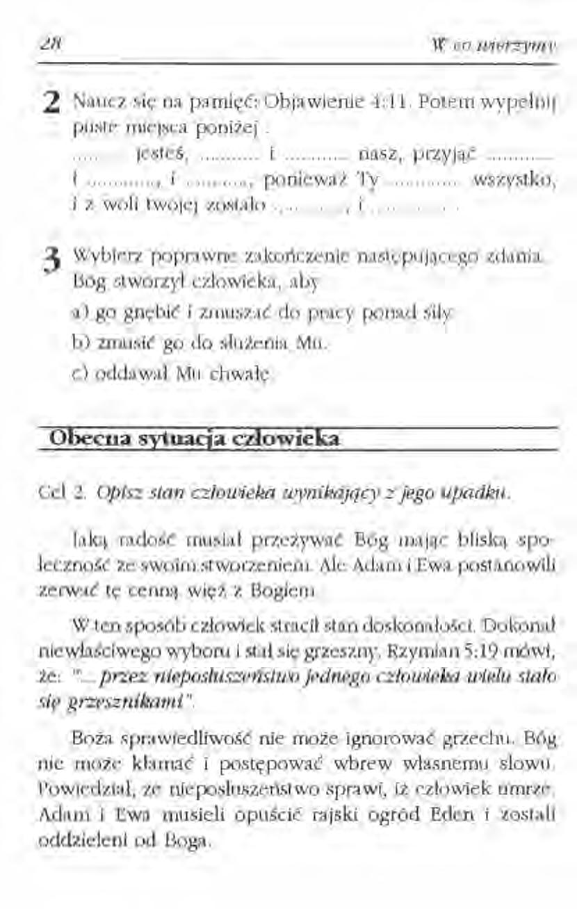 28 w co wierzymy 2 Naucz się na pamięć: Objawienie 4:11. Potem wypełnij puste miejsca poniżej.... jesteś, i nasz, przyjąć.. i, i, ponieważ Ty wszystko, i z woli twojej zostało, i.