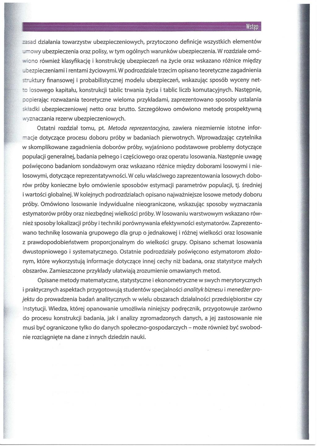 .. - - Wstęp zzsad działania towarzystw ubezpieczeniowych, przytoczono definicje wszystkich elementów _-nowy ubezpieczenia oraz polisy, w tym ogólnych warunków ubezpieczenia. W rozdziale ornó-.