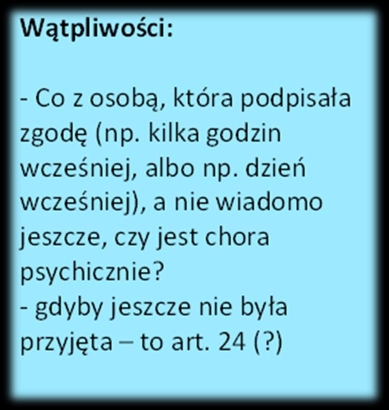 Jeżeli zachowanie osoby przyjętej do szpitala psychiatrycznego za zgodą (art.