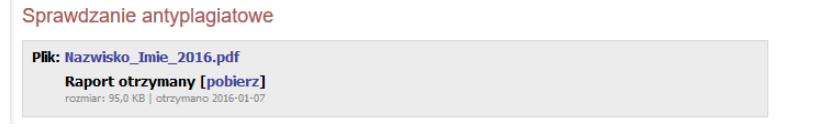 Po zakończeniu analizy pod plikiem z wgraną pracą pojawia się komunikat <Raport otrzymany> wraz z opcją możliwości pobrania jego wersji w formacie PDF.