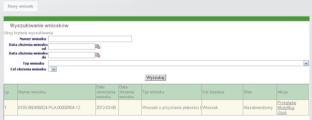 Wyszukiwanie zapisanych wniosków, modyfikowanie zapisanego wniosku, usuwanie wniosku System umożliwia wyszukiwanie zapisanych i zatwierdzonych wniosków zgodnie z