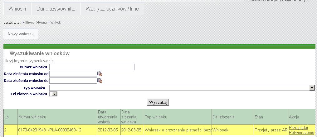 Wyszukiwanie zatwierdzonego wniosku, wydruk i zapis potwierdzenia przyjęcia wniosku Po zatwierdzeniu nie ma możliwości edycji wniosku.