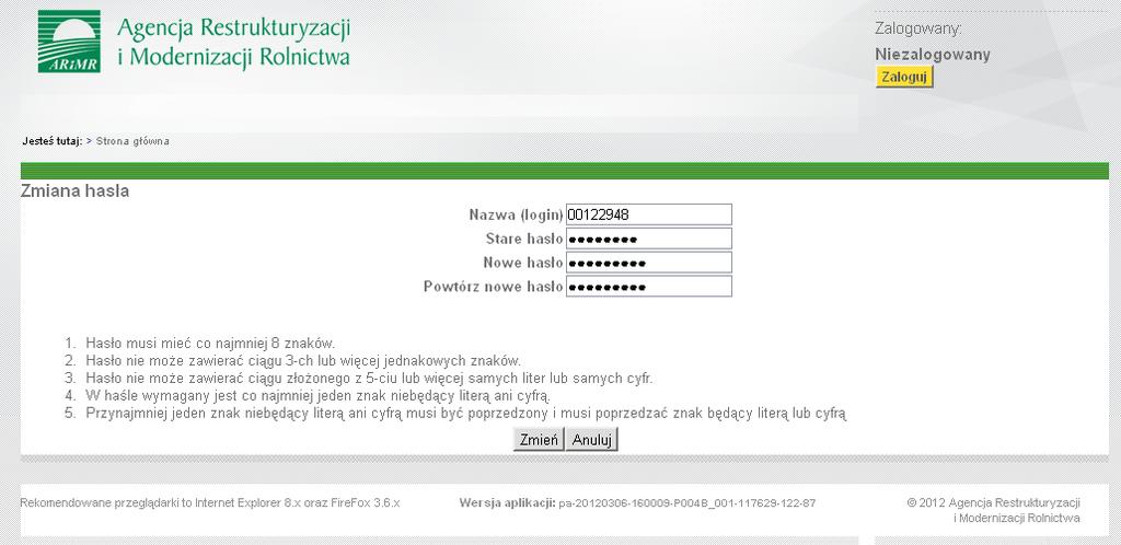 Logowanie do aplikacji WPI Jeżeli jest to pierwsze logowanie przy użyciu otrzymanego hasła system wymusi zmianę hasła.