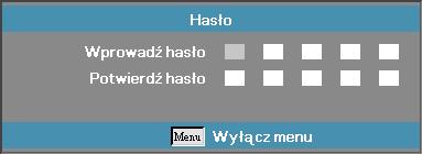 Elementy sterowania użytkownika USTAWIENIA Bezpieczeństwo Uwaga: v Uwaga: Jeśli nieprawidłowe hasło zostanie wprowadzone trzy razy, projektor automatycznie wyłączy się po 10 sekundach.