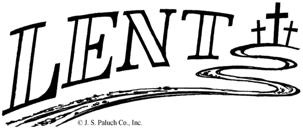 SECOND SUNDAY OF LENT MARCH 1, 2015 IN LOVING MEMORY MISSALETTES Thomas Troyan BREAD & WINE Frank L., Bertha M, Frank L. Jr.