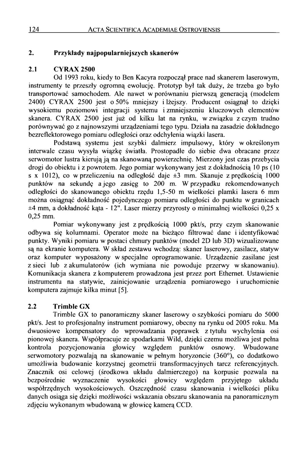 124 Acta Scientifica Academiae Ostroyiensis 2. Przykłady najpopularniejszych skanerów 2.