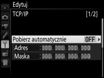 Ustawienia sieci TCP/IP Jeśli sieć jest skonfigurowana tak, aby automatycznie przydzielać adresy IP, wybierz Włącz dla Pobierz automatycznie.