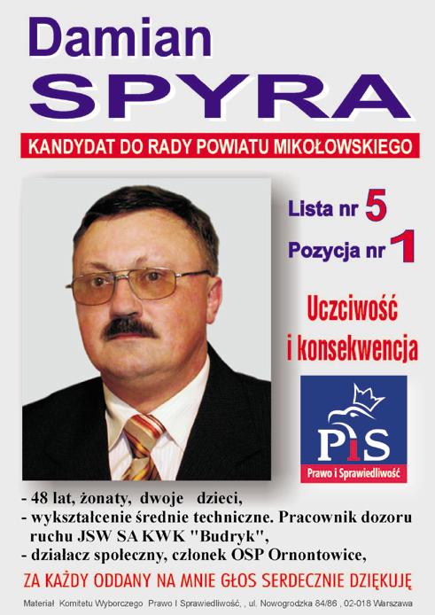 Wybory samorządoe 2010. Nasi kandydaci torek, 16 listopada 2010 09:39 *-Damian SEJMIK kandydat ziązany ** Spyra WOJEWÓDZTWA do z NSZZ Rady"Solidarność" Poiatu ŚLĄSKIEGO Mikołoskiego, KWK "Budryk".