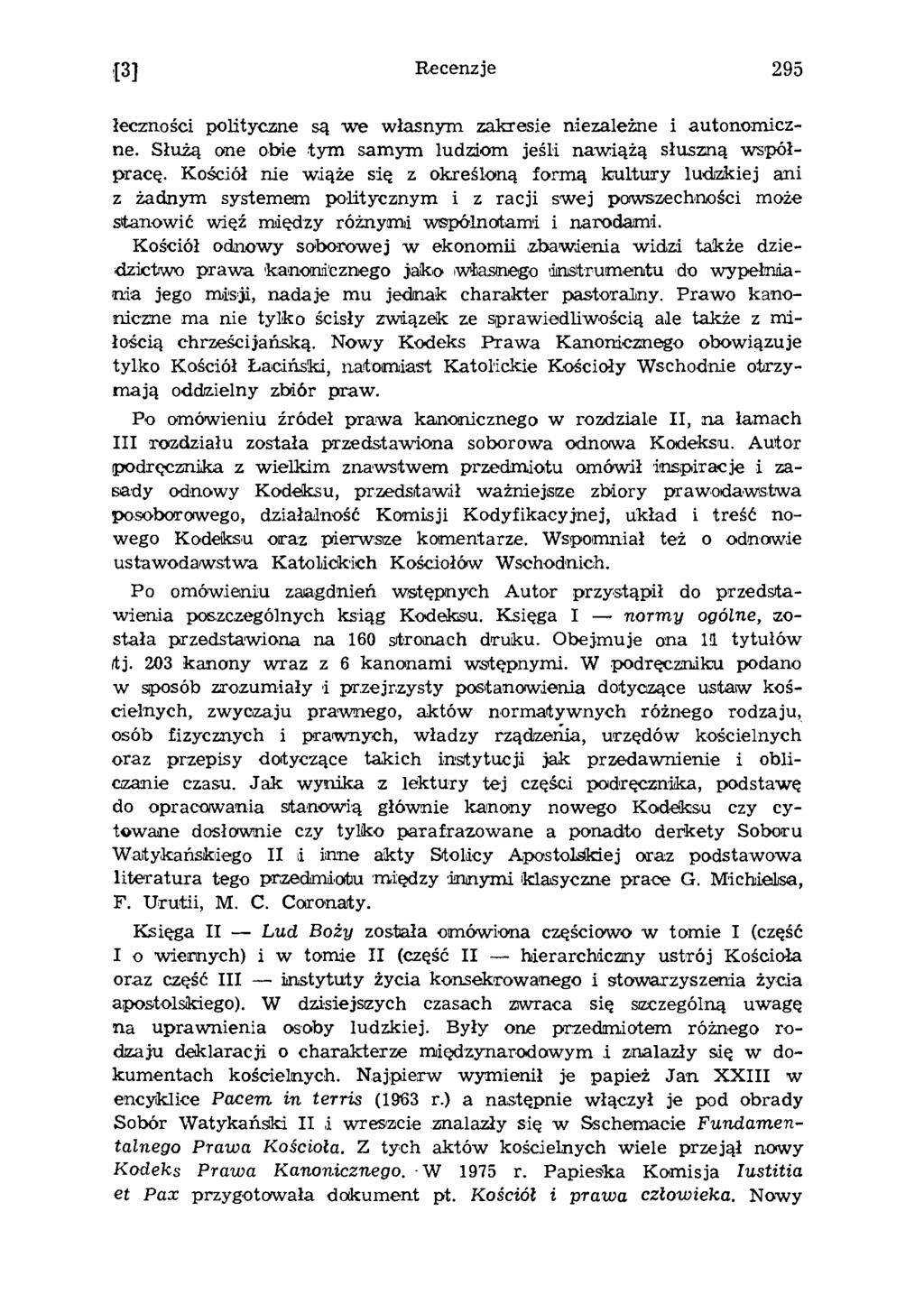 13] Recenzje 295 łeczności polityczne są w e w łasnym zakresie niezależne i autonom iczne. Służą one obie tym sam ym ludziom jeśli naw iążą słuszną w spółpracę.
