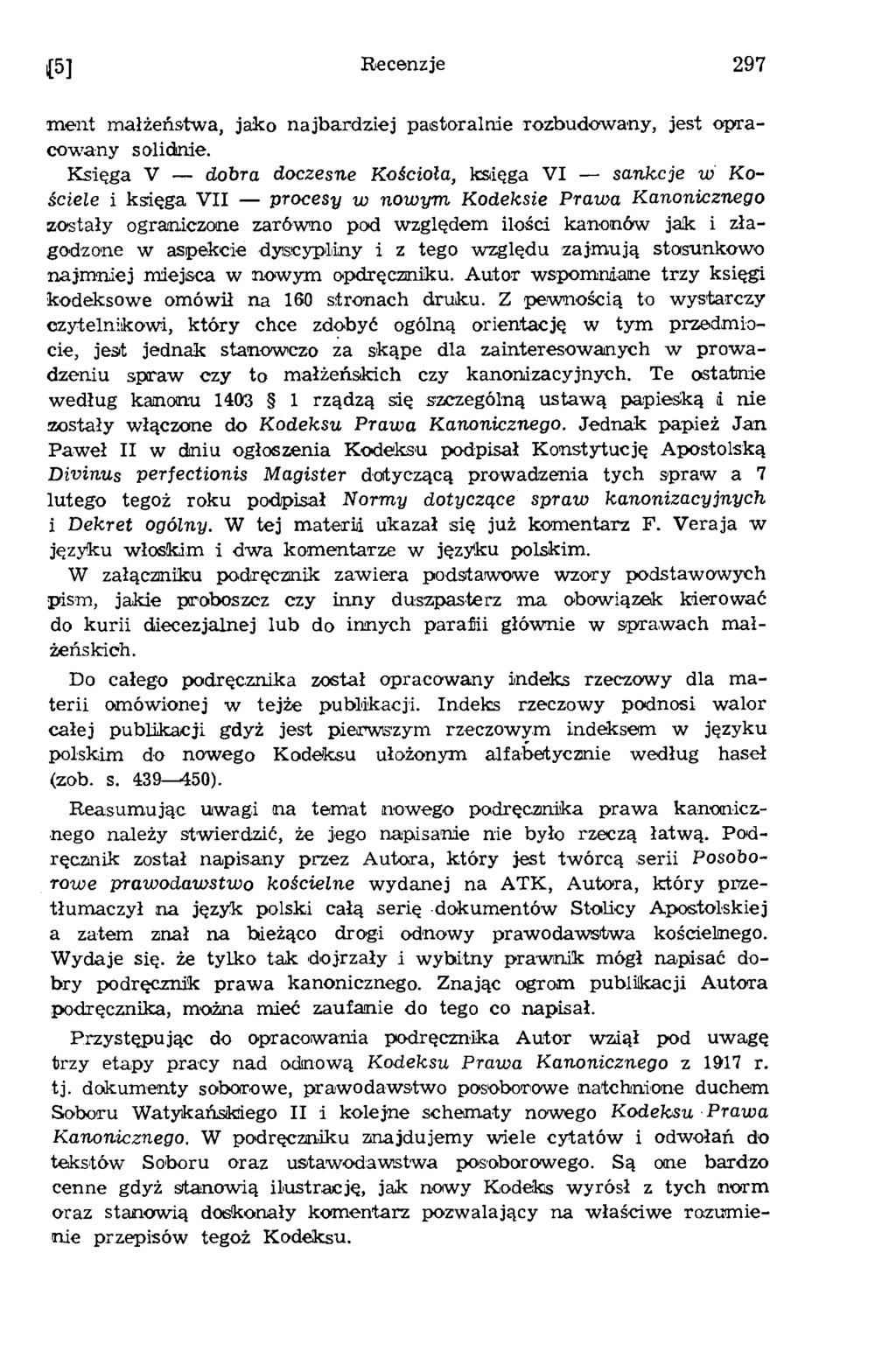 (5] Recenzje 297 m ent m ałżeństw a, jako najbardziej pastoralnie rozbudow any, jest opracow any solidnie.
