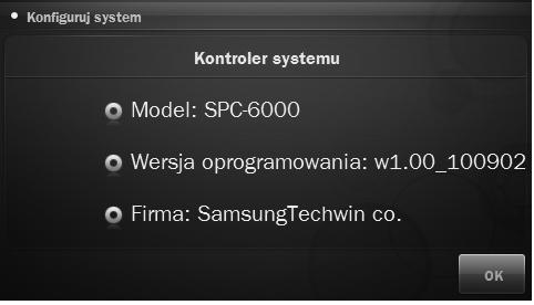 konfiguracja menu Sprawdzanie danych kontrolera Można sprawdzić nazwę modelu i wersję oprogramowania kontrolera systemu.