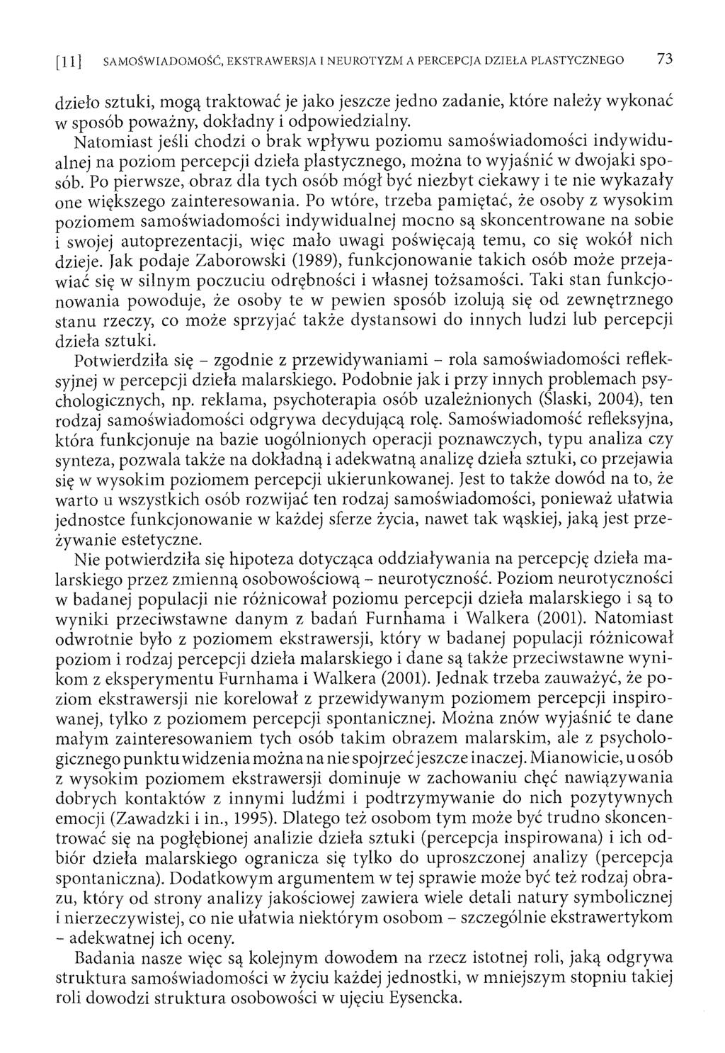 dzieło sztuki, mogą traktow ać je jako jeszcze jedno zadanie, które należy wykonać w sposób poważny, dokładny i odpowiedzialny.