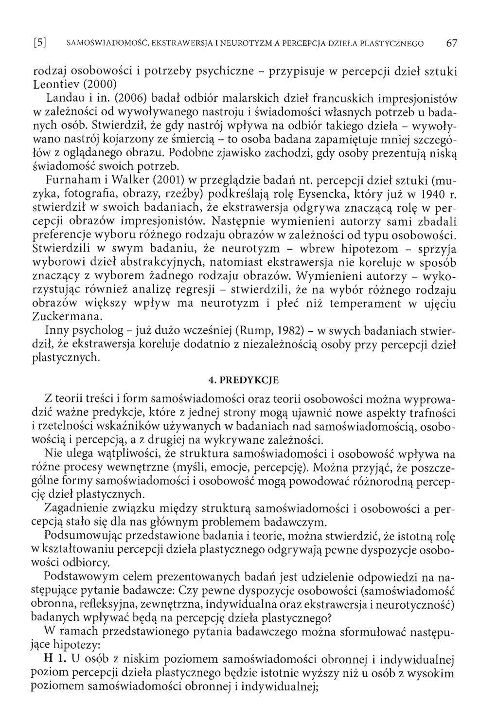 rodzaj osobowości i potrzeby psychiczne - przypisuje w percepcji dzieł sztuki L eontiev (2000) Landau i in.