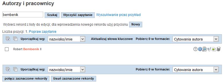 W tym wypadku otrzymujemy w wyniku jeden opis, który nie wymaga wobec tego scalania: Korzystniejsze wydaje się, gdy po wybraniu w menu opcji Autorzy i pracownicy wykonujemy wyszukiwanie