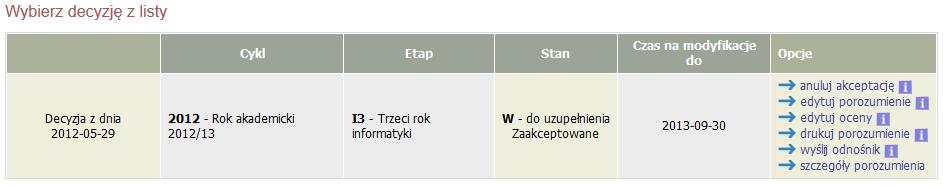 Rys. 44 Decyzja typu LA po zaakceptowaniu Jak wynika z praktyki, student często chce (lub musi) zmienić listę zaliczanych przedmiotów.