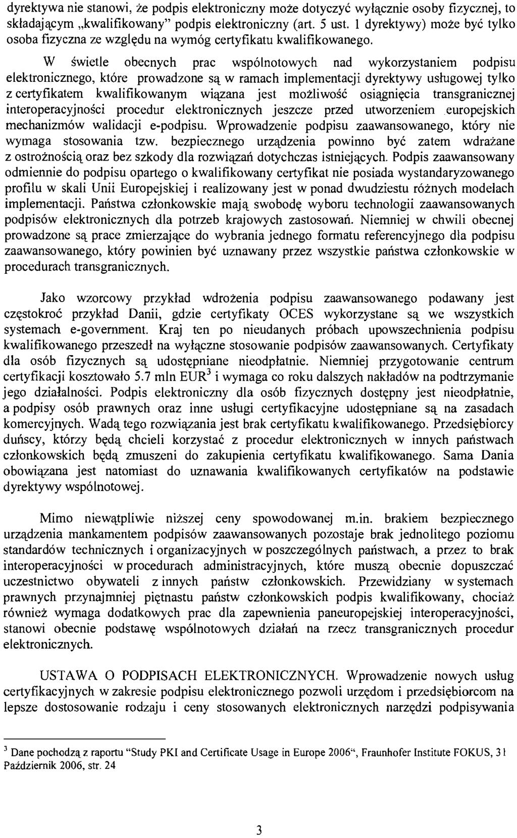 dyrektywa nie stanowi, że podpis elektroniczny może dotyczyć wyłącznie osoby fizycznej, to składającym "kwalifikowany" podpis elektroniczny (art. 5 ust.