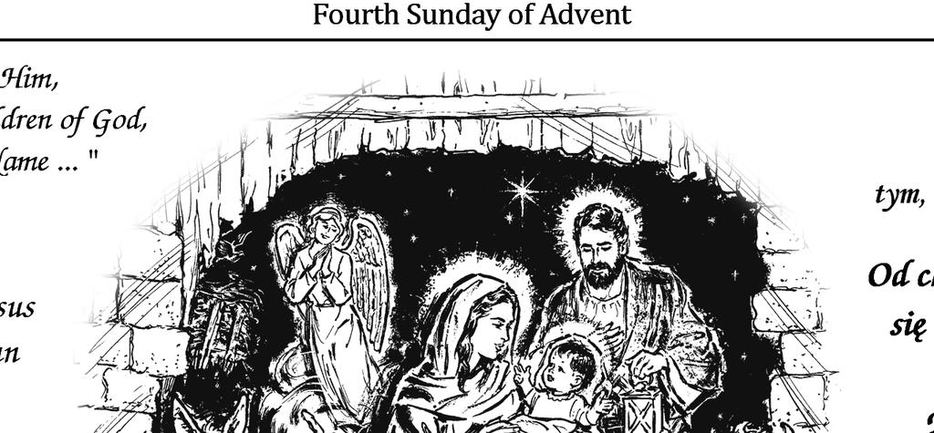 Fourth Sunday of Advent Page Three "But to those who did accept Him, He gave power to become children of God, to those who believe in His Name.