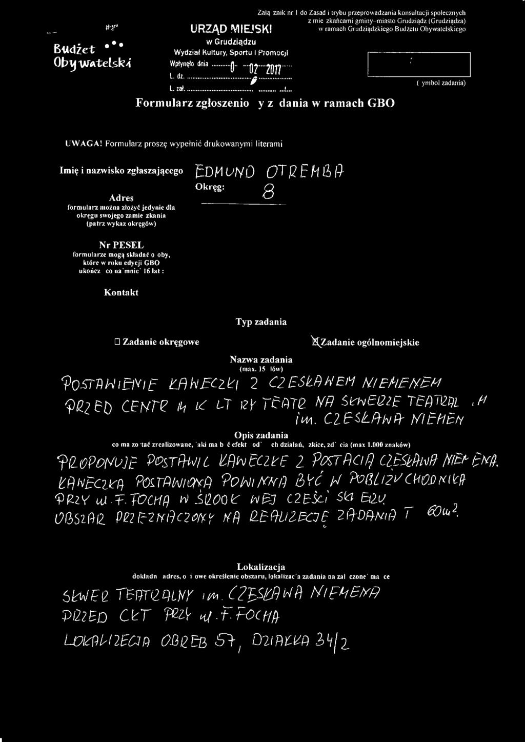 wykaz okręgów) Nr PESEL formularze mogą składać osoby, które w roku edycji GBO ukończą co naimnici 16 lat: Kontakt Typ zadania D Zadanie okręgowe I -~Zadanie ogólnomiejskie 1JosrRJ--v I t"jv1 E ta