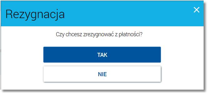 Rozdział 14 Szybkie płatności Paybynet Wybranie przycisku [TAK] powoduje rezygnację z wykonania szybkiej płatności.