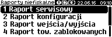 Aby wykonać raport, należy: 1 Użyć klawisza w celu wejścia do menu drukarki, po czym klawiszem wybrać opcję Raporty.