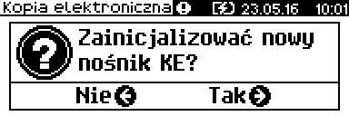 3 Następnie klawiszem należy potwierdzić chęć zainicjalizowania nowego nośnika (klawisz rezygnacja z operacji i powrót do menu).