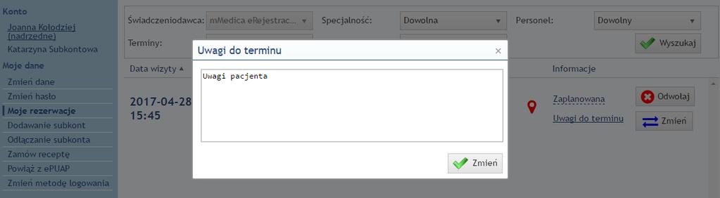 Komentarz dotyczący statusu wizyty Aby zmienić jedynie uwagi do terminu, należy kliknąć na link Uwagi do terminu, umieszczony w