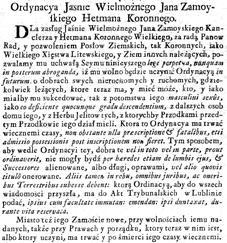 Zamość leżały wówczas na północno-wschodnim krańcu jego latyfundium). Ukoronowaniem starań w tej mierze było utworzenie w 1589 r.