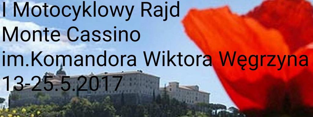 I Motocyklowy Rajd Monte Cassino im. Komandora Wiktora Węgrzyna (13-25.05.