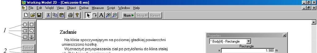 Wirtualne modelowanie układów mechanicznych Zbudowanie modelu wirtualnego sprowadza się do odwzorowania (przy pomocy dostępnych narzędzi z menu programu) modelu fizycznego na ekranie monitora.