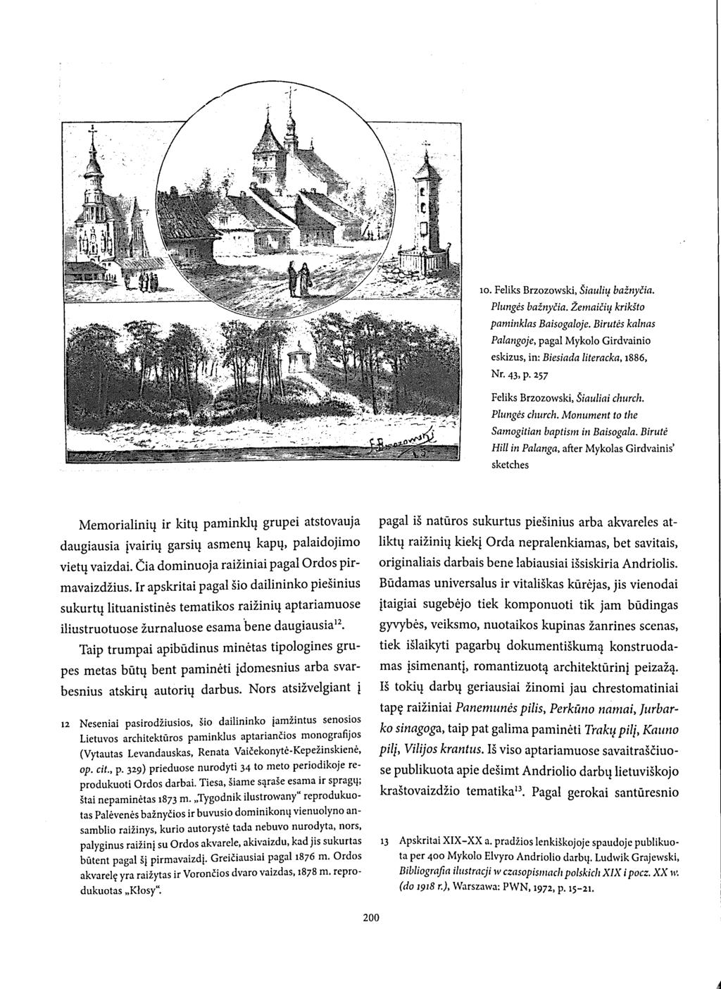 s I- f 10. Feliks Brzozowski, Šiaulių bažnyčia. Plungės bažnyčia. Žemaičių krikšto paminklas Baisogaloje. Birutės kalnas Palangoje, pagal Mykolo Girdvainio eskizus, in: Biesiada literacka, 1886, Nr.