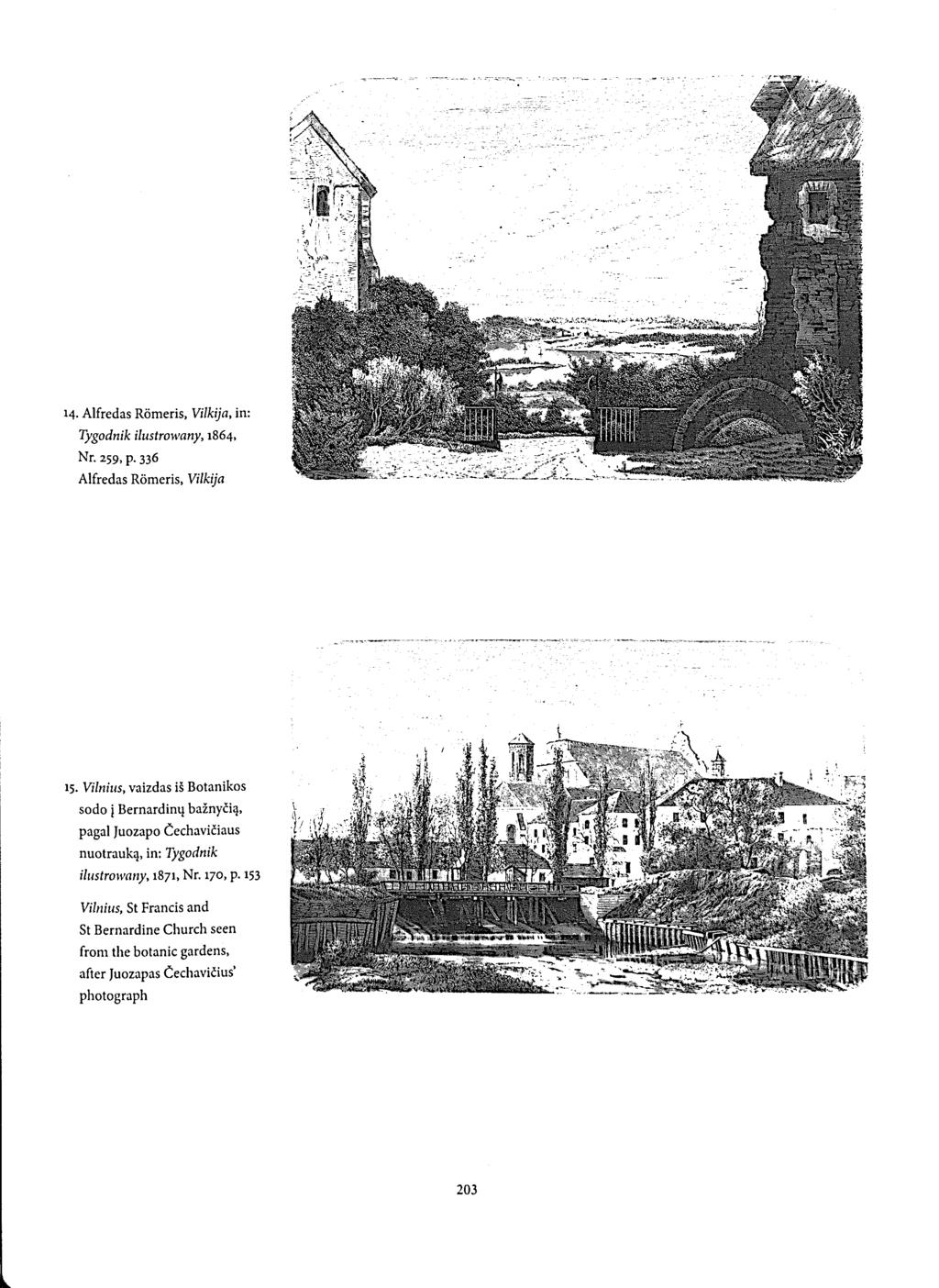 14. Alfredas Römeris, Vilkija, in: Tygodnik ilustrowany, 1864, Nr. 259, p. 336 Alfredas Römeris, Vilkija 15.