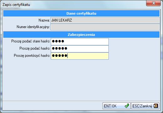 W oknie Zapis certyfikatu należy podać dotychczasowe hasło oraz powtórnie wprowadzić nowe hasło.
